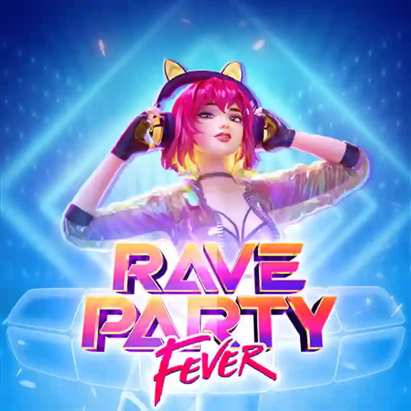 Rave Party Fever Slot mxco777